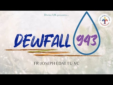 Dewfall 943 - God starts working before you finish praying