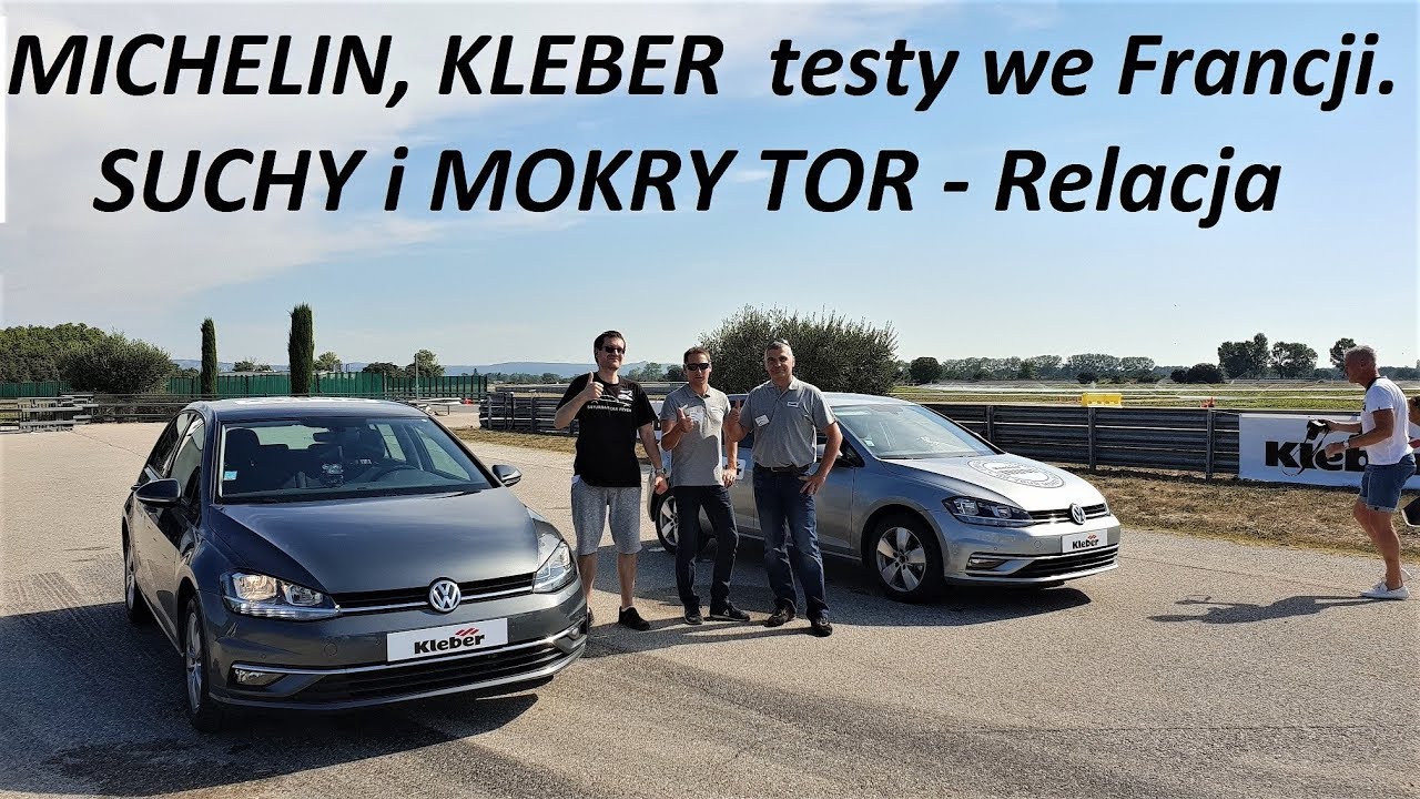 MICHELIN - KLEBER testy we Francji TOR SUCHY i MOKRY
