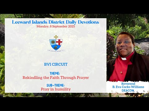 Leeward Islands District | Daily Devotions | BVI Circuit | Rev. B. Eva Cocks-Williams |Sept. 8, 2025