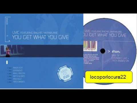 LMC feat Rachel McFarlane - You Get What You Give