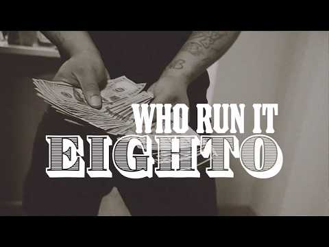 EIGHTO SF - WHO RUN IT (Official Music Video)