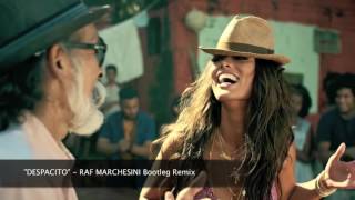 Luis Fonsi feat Daddy Yankee - Despacito - Raf Marchesini Bootleg Remix
