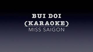 Bui Doi (karaoke) MIss Saigon