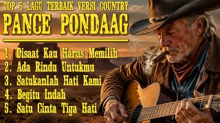 Download lagu 🤠 5 LAGU TERBAIK PANCE PONDAAG | Versi Classic Country Yang Bikin Rindu Masa Lalu mp3