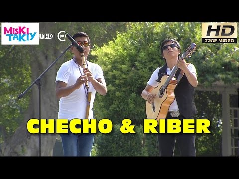 CHECHO CUADROS & RIBER ORE - Miski Takiy (23/Abr/2016)