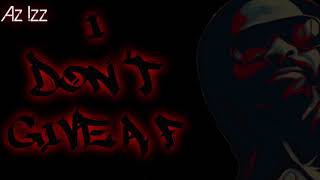 I Don’t Give A Fuck produced by Salam Wrevk