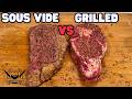 SOUS VIDE Rib Eye Steak Vs GRILLED Steak Comparison Process