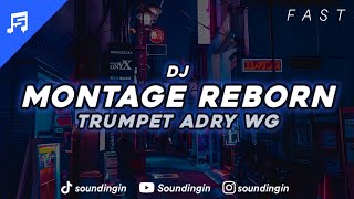Download lagu MONTAGE REBORN TRUMPET Adry WG | DJ Viral TikTok Yang Kalian Cari 2023 mp3