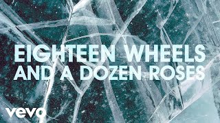 Eighteen Wheels And A Dozen Roses Music Video