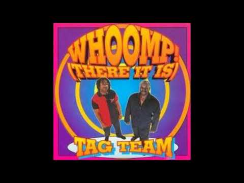 Tag Team - Whoomp! (There It Is) (Original) [HQ]
