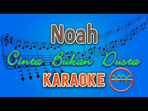 Noah - Cinta Bukan Dusta (Karaoke) | GMusic
