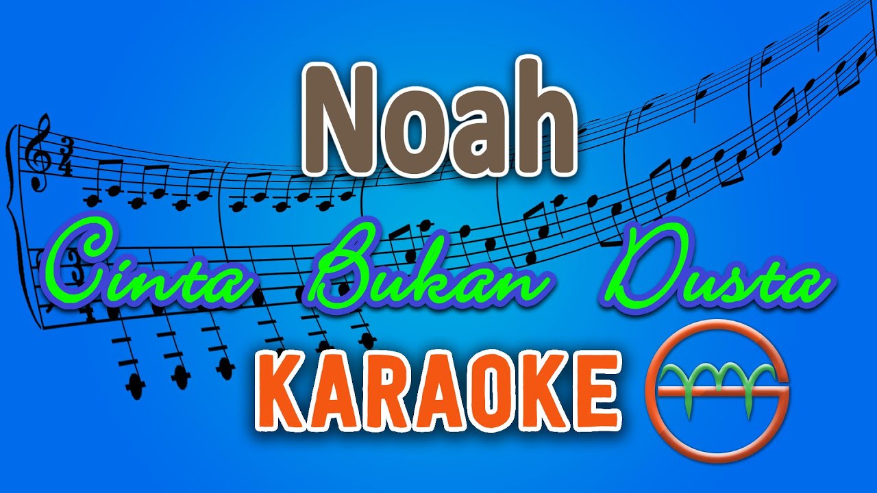 Noah - Cinta Bukan Dusta (Karaoke Lirik Chord) by GMusic