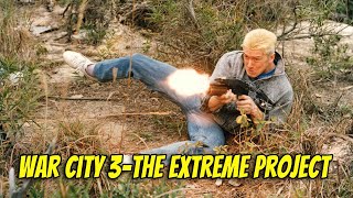 War City 3 - The Extreme Project - FREE TO SEE MOVIES