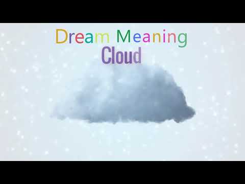 Meaning of Dream about: Cloud