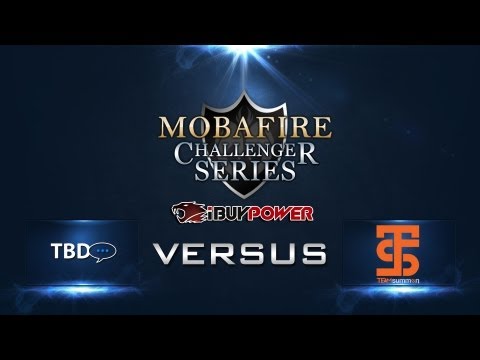 Mobafire Challenger Series W4D2 - TO BE DETERMINED vs TEAM SUMMON