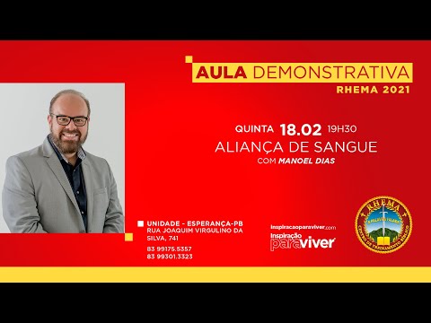 2ª Aula- Aliança de Sangue - Manoel Dias - Aula demonstrativa Rhema Brasil - 18.02.2021