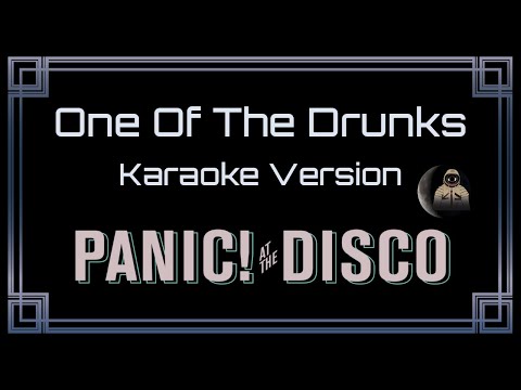 Panic! At The Disco • One Of The Drunks (CC Karaoke / Instrumental)
