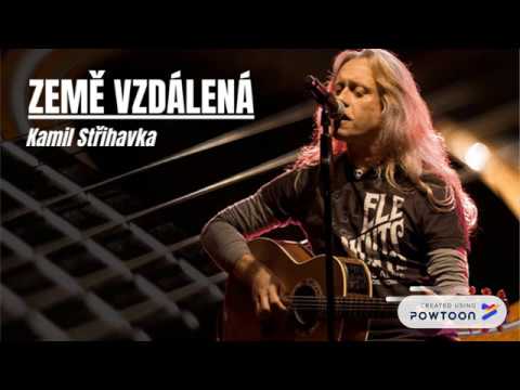 KAMIL STŘIHAVKA - Země vzdálená | Lyrics & Text | PLC