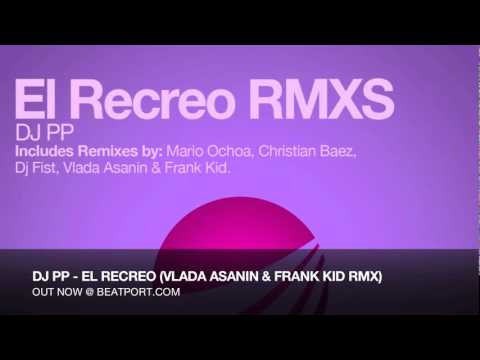 DJ PP - El Recreo (Vlada Asanin & Frank Kid Remix) [AVENUE RECORDINGS]