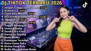 Download lagu DJ REMIX TIKTOK TERBARU 2026 🎵 JANGAN TUNGGU LAMA 🎵 AISHITERU 2🎵 DIRIMU YANG DULU 🎵 FULL BASS VIRAL mp3