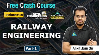 #38 Railway Engineering  Part-01 | Free Crash Course | CE | By Ankit Jain Sir