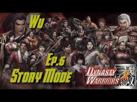 Dynasty Warriors 8 (English) Wu Story Mode Ep. 6