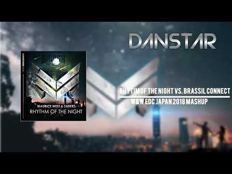 Rhythm of the night Vs. Brasil Connect (W&W EDC Japan Mashup)
