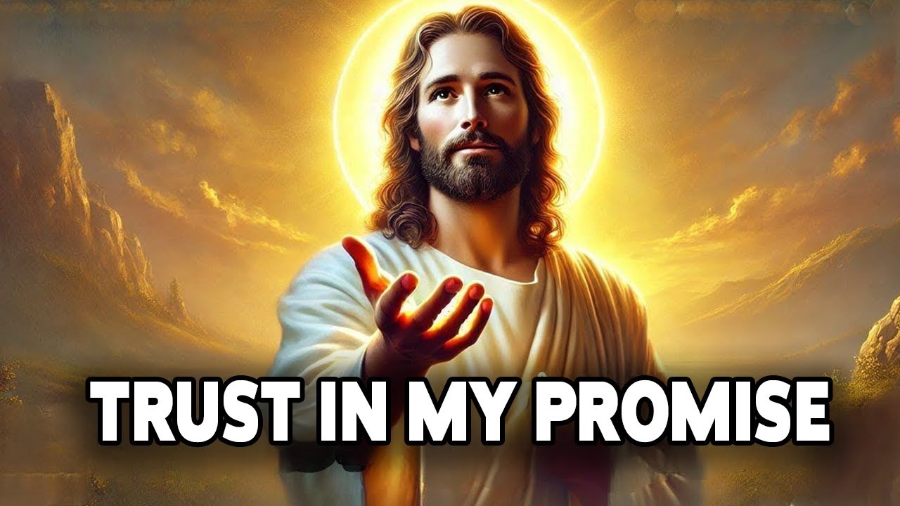 Trust In My Promise | God Says  | Words of the Lord.