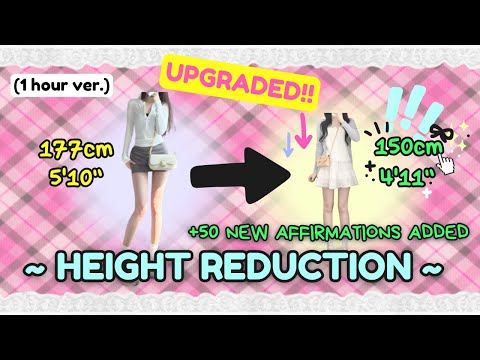 REDUCE your height EVEN FASTER & SAFER. [UPGRADED] (+50 new affs.) (𝗹𝗼𝗻𝗴 𝘃𝗲𝗿｡)