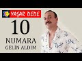 Yaşar Dede - On Numara Gelin Aldım (Official Audio)