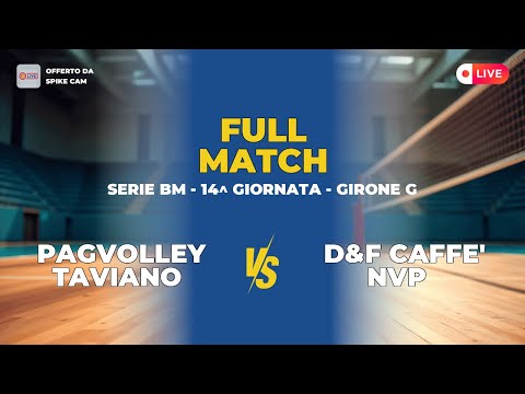 PAGVOLLEY Taviano vs D&F CAFFE' NVP  | SERIE BM - 14^ giornata - Girone G