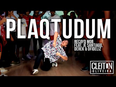 Plaqtudum - Recayd Mob ft. Jé Santiago ( COREOGRAFIA ) Cleiton Oliveira / IG: @CLEITONRIOSWAG
