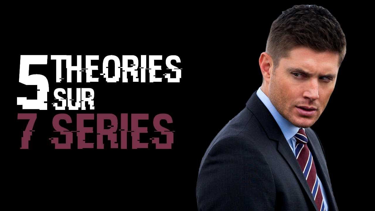 5 THÉORIES SUR 7 SÉRIES (#57)