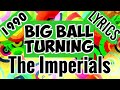 Big Ball Turning Lyrics_The Imperials 1990