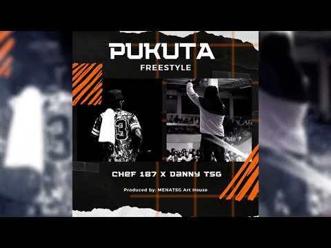 CHEF 187- PUKUTA Ft  Danny TSG Humayne