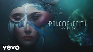 Paloma Faith - My Body (Official Audio)