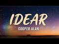 Cooper Alan - IDEAR (Lyric Video) New Release