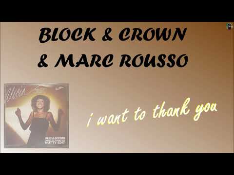 Block & Crown & Marc Rousso - i want to thank you