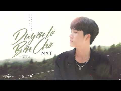 Duyên lỡ bến chờ - NXT