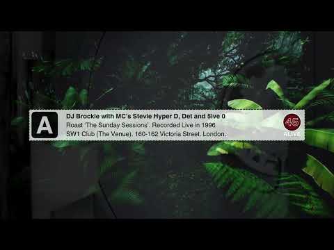 DJ Brockie ft. MC's Stevie Hyper D, Det and 5ive 0. Roast ‘Sunday Sessions’. SW1 Club. London. 1996