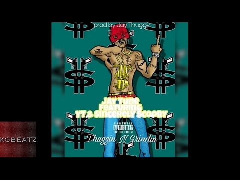 Jay Tune ft. Sincerely Scooby, YT - Thuggin N Grindin [Prod. By Jay Thuggy] [New 2017]