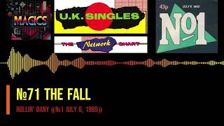 №71 The Fall ⇔ Rollin&#39; Dany ⸨№1 July 6, 1985⸩