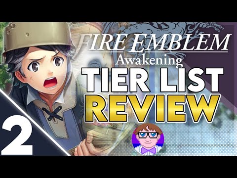Are these bad units salvageable? Fire Emblem Awakening Tier List Review Part 2