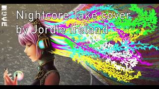 ✧Nightcore✧ Take Cover- Jordie Ireland
