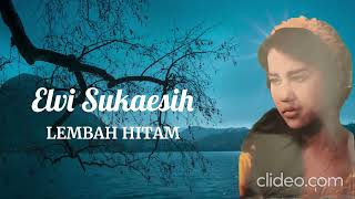 Download lagu ELVI SUKAESIH   -  LEMBAH HITAM mp3 Download lagu ELVI SUKAESIH   -  LEMBAH HITAM mp3
