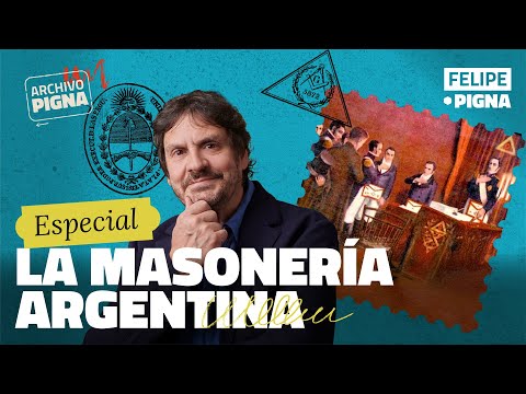 The Secrets of Argentine Freemasonry. Felipe Pigna