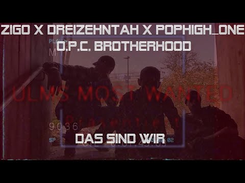 PopHigh_one X Dreizehntah X Zigo - Das sind Wir (Official Video)