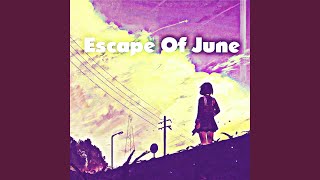 Escape Of June