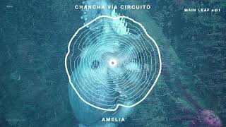 Chancha Vía Circuito - Amelia (Main Leaf Edit) - [Free Download]