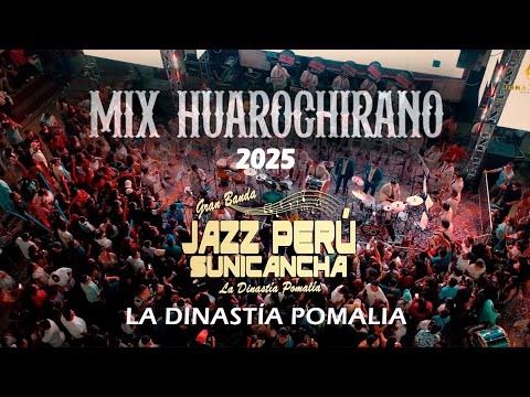 MIX HUAROCHIRANO 2025 - BANDA JAZZ PERÚ SUNICANCHA - La Dinastía Pomalía